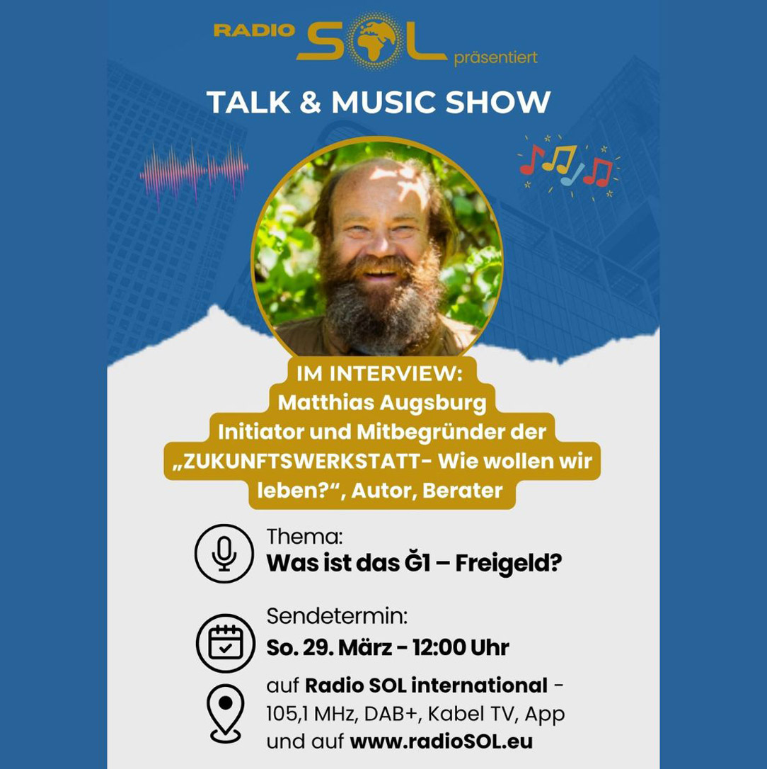 RADIO SOL IM INTERVIEW mit Matthias Augsburg: Was ist das Gl - Freigeld?